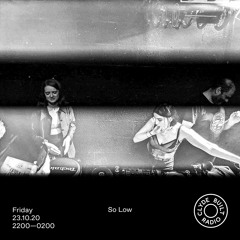 So Low / not / Solo (23/10/20)