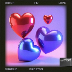 Catch My Love [FREE D/L]