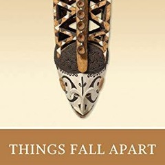 Access EBOOK EPUB KINDLE PDF Things Fall Apart (Norton Critical Editions) by  Chinua Achebe &  Franc