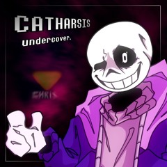 Spiral's DustTale - Catharsis UNDERCOVER