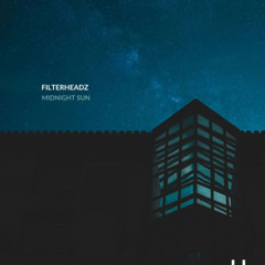 Filterheadz - Midnights Sun (Original Mix) [UNITY RECORDS]