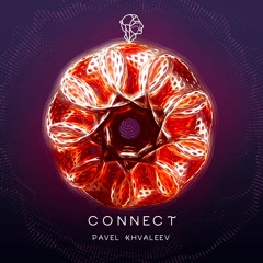 Pavel Khvaleev - Connect (Extended Mix)