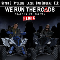 We Run the Roads (All Star Dirty Remix) [feat. Big Ven, Dan Diggerz, KLR & Lazee]
