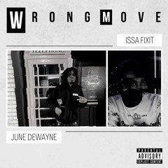 01 Wrong Move (feat. June Dewayne)