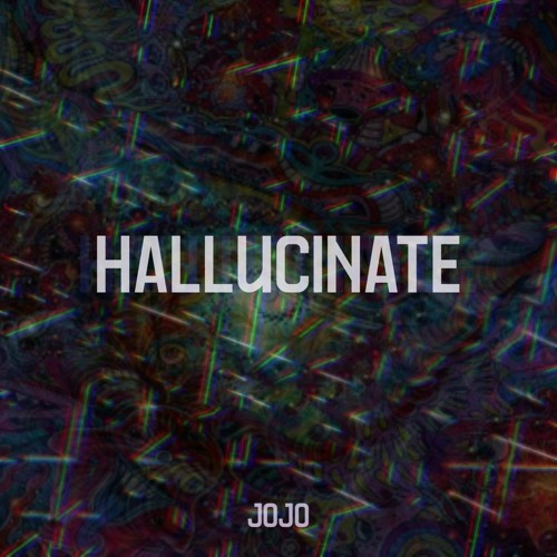 JOJO - HALLUCINATE