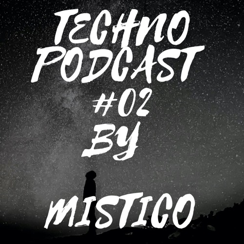 SATURDAY TECHNO NIGHT-PODCAST#02...... MISTICO DJ. 27-11-2022