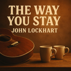 The Way You Stay