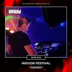 Unwind | Indoor Festival | Contest - JESSE BLES