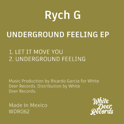 WDR062 - Rych G - Underground Feeling (White Deer Records)