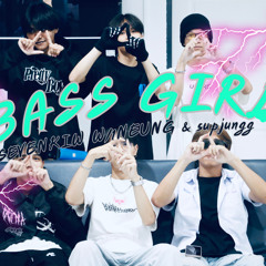 BASS GIRL W/1NEUNG&SUPJUNGG [prod. frozy x k4nji x voiceluv]