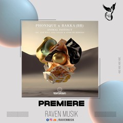 PREMIERE: Phonique, Bakka (BR) - Animal Instinct (Sam Welt & Axel Valley Remix) [Terranova Records]