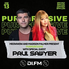 Paul Sawyer Guest Mix For Purrgressive w/Madison Palmer & MeowWow