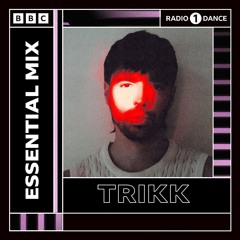 Trikk - BBC Radio 1 Essential Mix