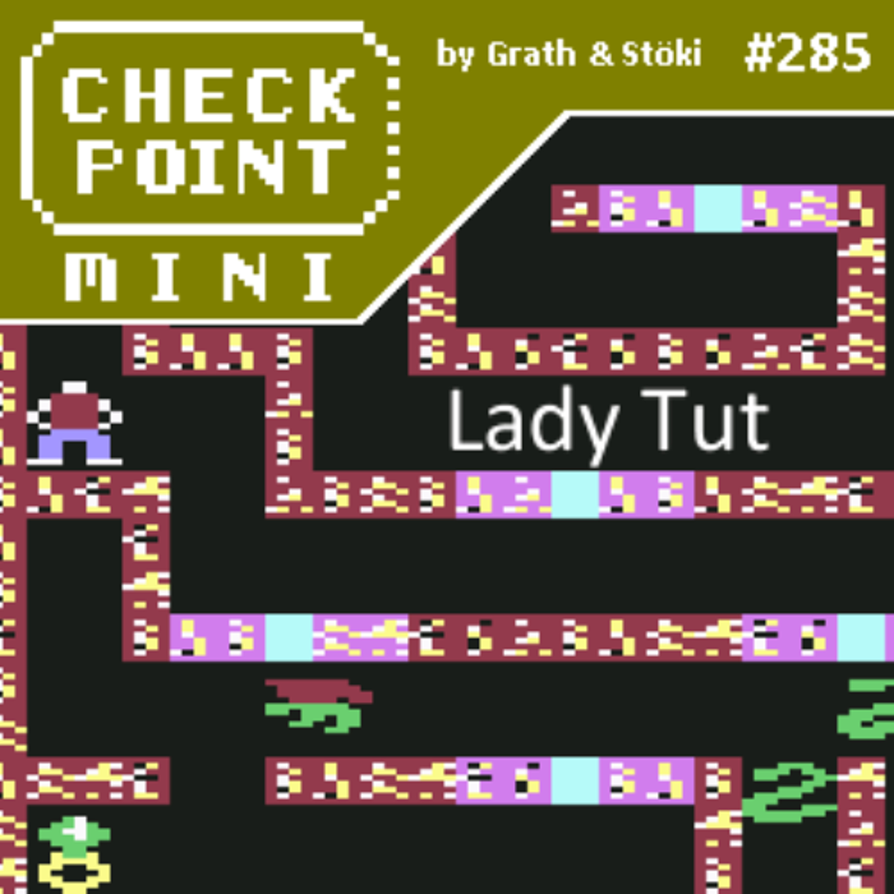 Checkpoint Mini #285 - Lady Tut episode artwork