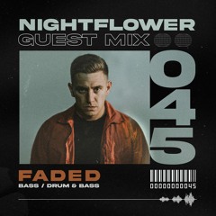 Nightflower Records Guest Mix #45 - Faded