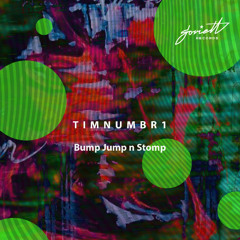 Timnumbr1 - Bump jump n stomp (The Corella remix)