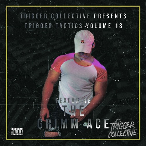 Trigger Tactics Volume 18 ft. THE GRIMM ACE [TRAP/DUBSTEP]