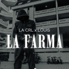 La Crl x Louis - La Farma