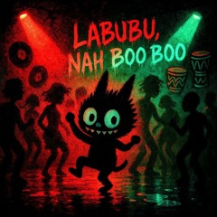 Labubu, Nah Boo Boo