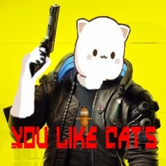 You Like Cat's 2077