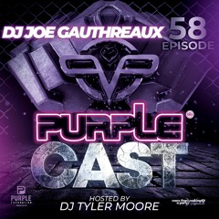 PurpleCast #58 - DJ Joe Gauthreaux