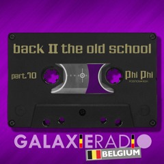 Phi Phi//Back To The Old School Part 10//GALAXIE Radio Belgique//White Label// Progressive 2000 Set
