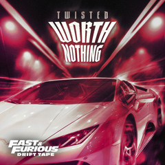WORTH NOTHING (Fast & Furious: Drift Tape/Phonk Vol 1) [feat. Oliver Tree]