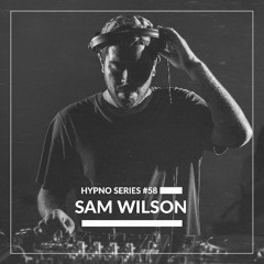 Hypno Series #58: SAM WILSON