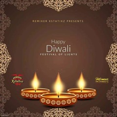 Remixer Xstatixz - Happy Diwali