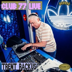 Club 77 Live: Trent Rackus