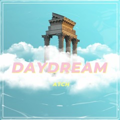 Atch - Daydream