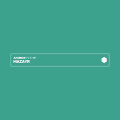 Juicebox Radio 191 - Mazayr