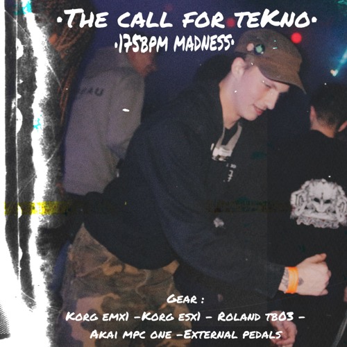 -the call for teKno-