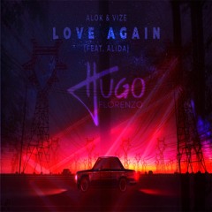Alok - Love Again (feat. Alida)(Hugo Florenzo Remix)