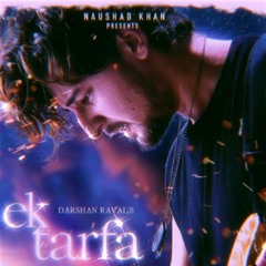 Ek Tarfa | Darshan Raval | Slowed x Reverb
