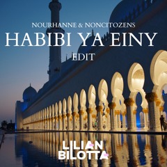 Nourhanne&Noncitozens - Habibi Ya Einy (Lilian Bilotta Edit)