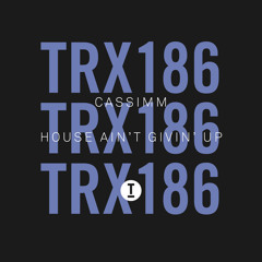 House Ain’t Givin' Up (Extended Mix)