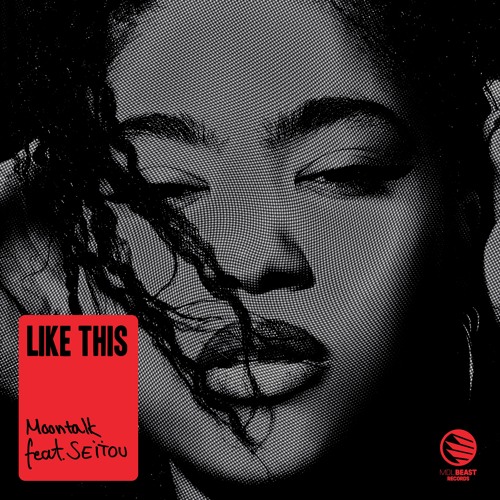 Moontalk feat. SEÏTOU - Like This (Extended Mix)