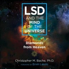Kindle⚡online✔PDF LSD and the Mind of the Universe: Diamonds from Heaven