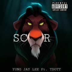 SCAR - Yung Jay Lee Ft. TDOTT