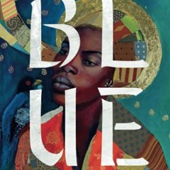 [Access] EBOOK 💕 Blue: A Novel by  Emmelie Prophète &  Tina Kover EPUB KINDLE PDF EB
