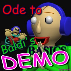 Ode to Baldi's Basics