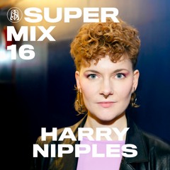 SUPERMIX 16 - Harry Nipples
