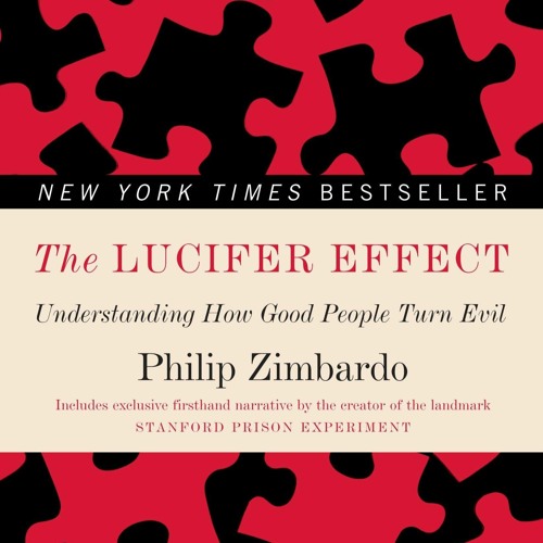 [PDF] The Lucifer Effect: Understanding How Good People Turn Evil