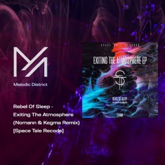 PREMIERE: Rebel Of Sleep - Exiting The Atmosphere (Nomann & Kegma Remix) [Space Tale Recods]