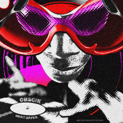OBSCIK - WHAT DA F*CK