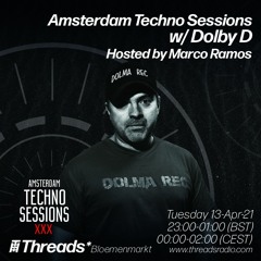 Amsterdam Techno Sessions w/ Dolby D (Threads*BLOEMENMARKT) - 13-Apr-21