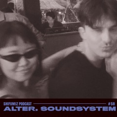 SFM Podcast #58 - Alter. Soundsystem (Alter., Shanghai)