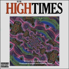 HIGH TIMES ( prod by carter)
