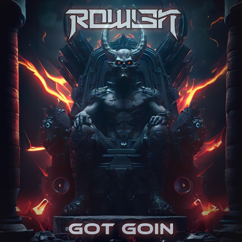 R0WL3N - Got Goin